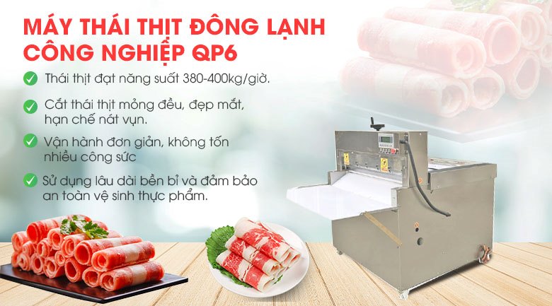 Lợi ích khi sử dụng máy cắt thịt đông lạnh công nghiệp QP6