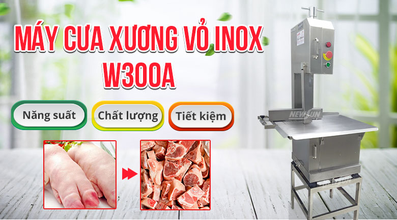 Máy cưa xương vỏ inox W300A NEWSUN