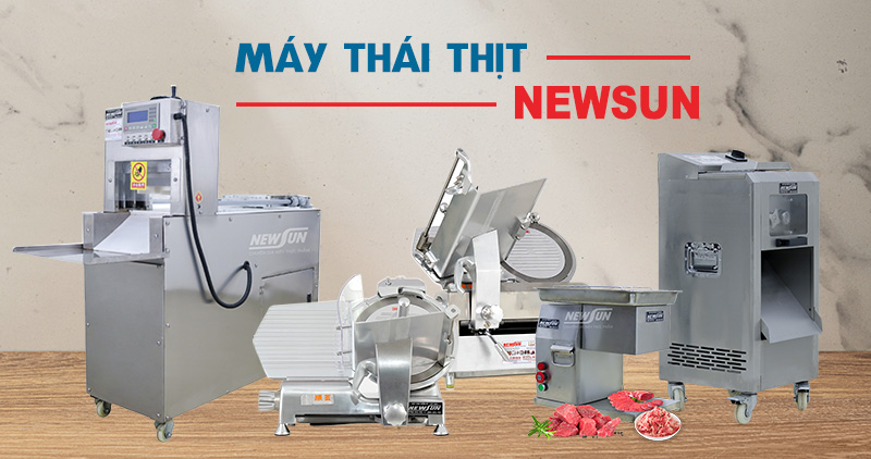 Máy Thái Thịt Chất Lượng - Giá Tốt - Chính Hãng NEWSUN